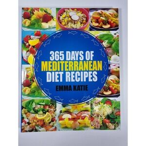 365 Days of Mediterranean Diet Recipes Emma Katie Cookbook Healthy Eating 2019